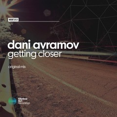 Dani Avramov - Getting Closer (Original Mix)