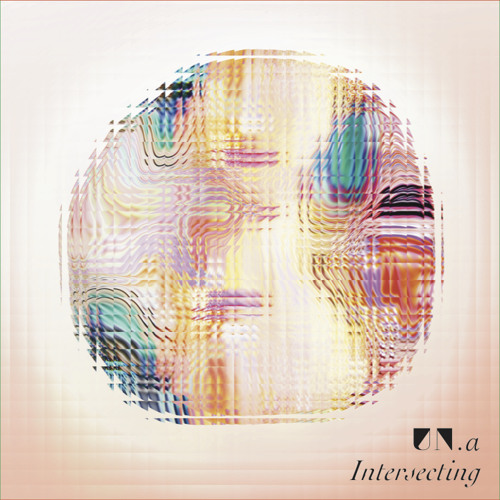 UN.a - Intersecting (Bisk Vertical Remix)