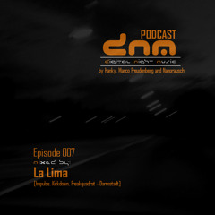 Digital Night Music Podcast 007 La Lima