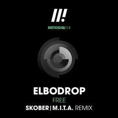 Elbodrop - Free (Skober Remix) [Metodiq]
