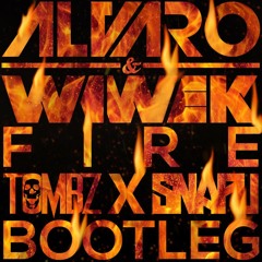 Fire (TOMBZ X SNAFU Bootleg)