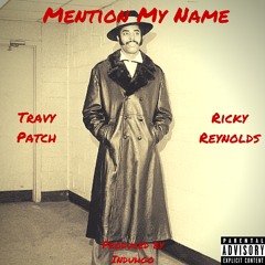 Mention My Name ft. Ricky Reynolds