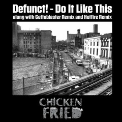 Defunct! - Do It Like This (Hotfire Remix)