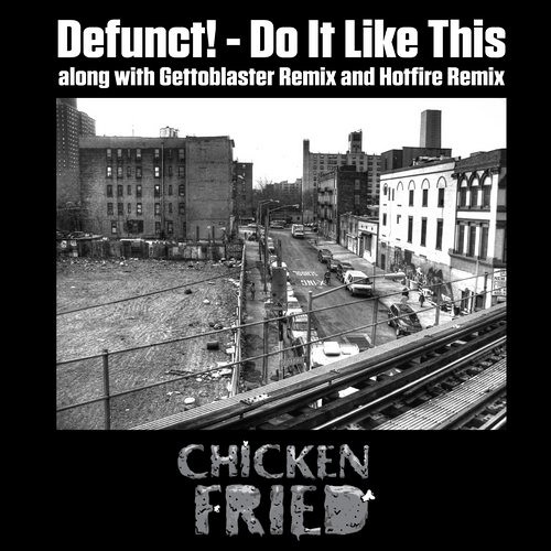 Defunct! - Do It Like This (Hotfire Remix)