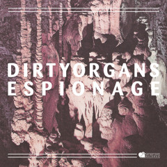 DirtyOrgans - Espionage