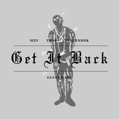 HXV x TM88 x DESCENDER - GET IT BACK