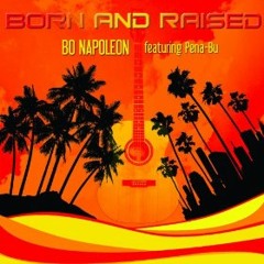 Born And Raised - Bo Napoleon