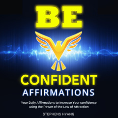 Increase Self Confidence Affirmations - Law of Attraction