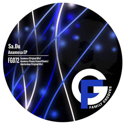 Sa.Du - Anamesa (Kenny Ground Remix) [Family Grooves]