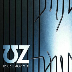 ƱZ - Break Out Mix