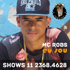 Mc Robs - Eu Sou