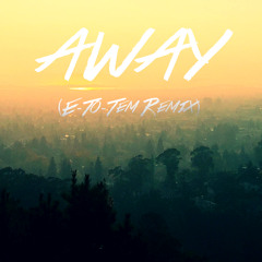 Slaptop - Away (E-To-Tem Remix)