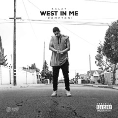 West In Me (Compton)Prod. By Kalay & Ujah