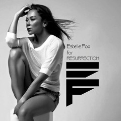 Estelle Fox RESURRECTION (Additional Production & Mastering By Demetri Nocturnal) FINAL With VOX