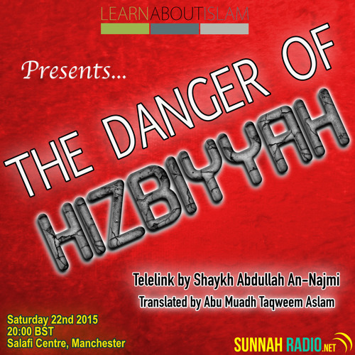 Translation || The Danger of Hizbiyyah | Shaykh Abdullah an-Najmee