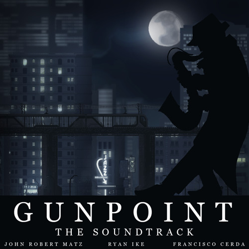 John Robert Matz -  Gunpoint - The Soundtrack - Main Theme (Melancholia)
