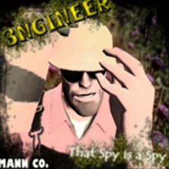 €ngineer - That Spy is a Spy