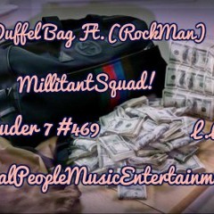 Duffel Bag! Ft.(Rock Man)