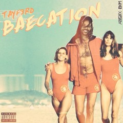 Tayf3rd - Baecation