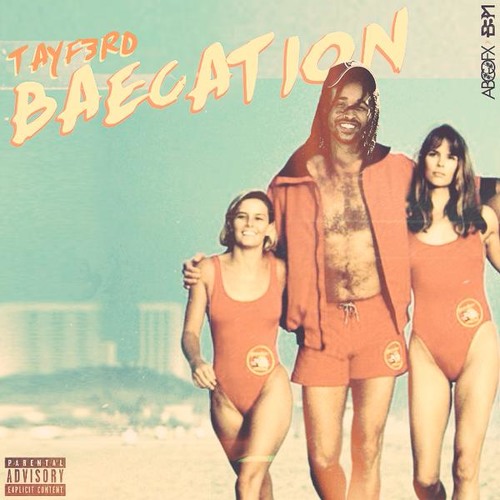 Tayf3rd - Baecation