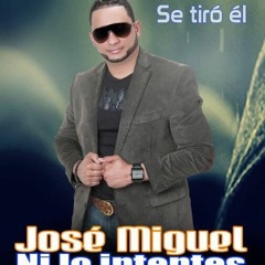 Jose Miguel El Mago De La Salsa - Ni Lo Intentes