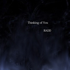RADD - Thinking Of You