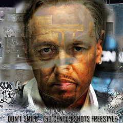 Don't Smile - (50 Cent) 9 Shots Freestyle