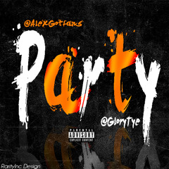 Alexgotnext - Party Ft GloryTye  (Free DL)