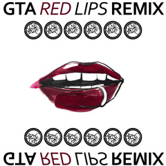 GTA feat. Sam Bruno - Red Lips (Vaccid Remix) *BUY4DL*