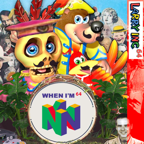 LarryInc64 When Im N64 - The Beatles, Banjo Kazooie Style