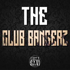 Session: THE CLUB BANGERZ