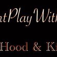 DontPlayWitMeFt.YoungHoodXKitchenRich Prod. FernoRuMeal