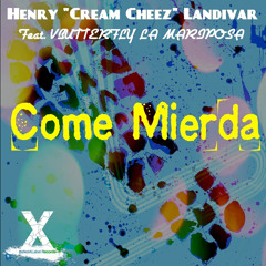 Vbutterfly La Mariposa & Henry -Cream Cheez- Landivar - Come Mierda (Kinzel Remix)