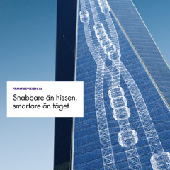 #6 Snabbare än hissen, smartare än tåget