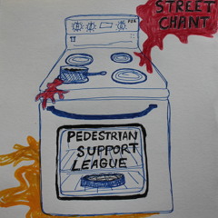 Street Chant -  Pedestrian Support League