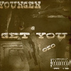 Oso Ft Youngen Get You