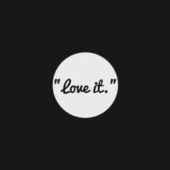 Love It (Marian Hill - Lovit Rap Remix)