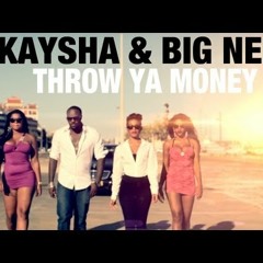 Kaysha - Throw Ya Money Up
