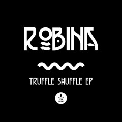 Robina 'Truffle Shuffle' EP (TEASER)