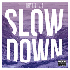 Slow Down