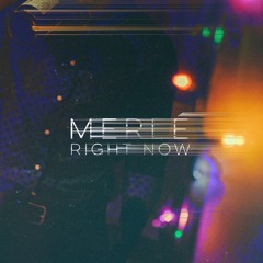 Merlé- Right Now