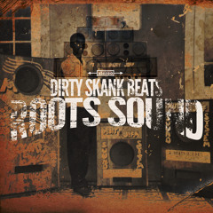 Dirty Skank Beats - Roots Sound [Free Download]