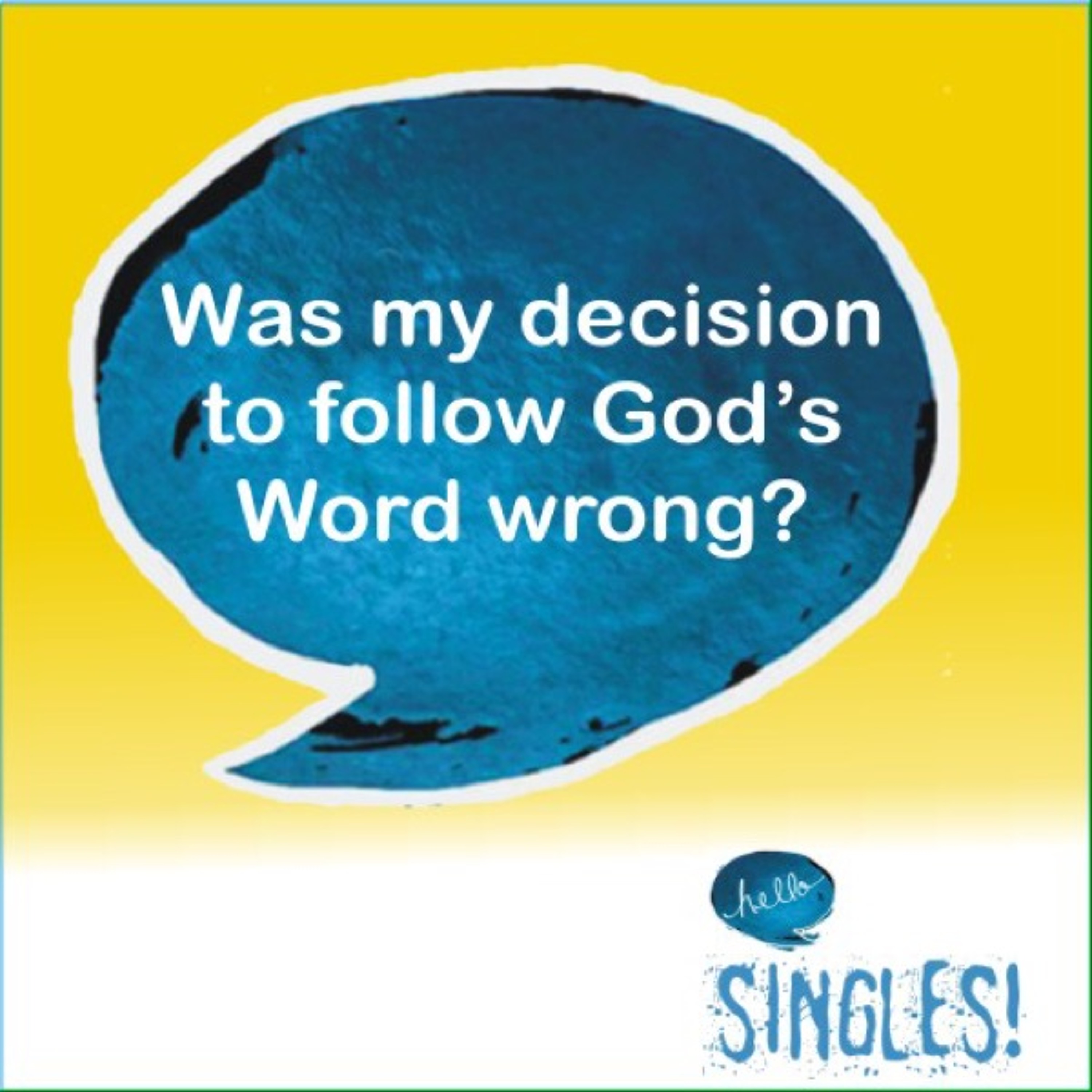 Was My Decision To Follow God's Word Wrong? episode artwork