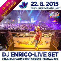 DJ Enrico - Live At Machac 2015 (Main Stage)- tracklist