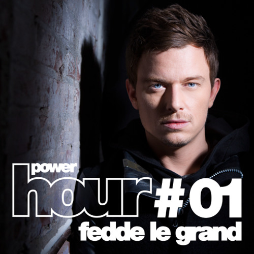 Powerhouse Music presents: PowerHour #1 Fedde le Grand