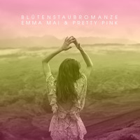 Emma Mai & Pretty Pink - Blütenstaubromanze