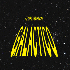 Felipe Gordon - Galáctico
