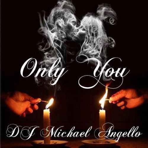Only You. Original Instrumental  DJ Michael Angello