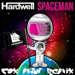 Hardwell - Spaceman (Fox Man Remix)