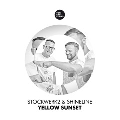 Stockwerk2 & Shineline - Yellow Sunset (Arts & Leni Remix) !!! OUT 03.09.15 !!!